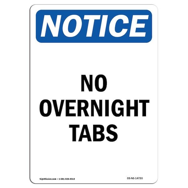Safety Sign, OSHA Notice, 5" Height, No Overnight Tabs Sign, Portrait, 10PK